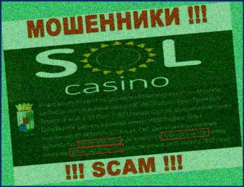Будьте крайне бдительны, зная лицензию Sol Casino с их онлайн-ресурса, избежать противозаконных манипуляций не выйдет - это МОШЕННИКИ !