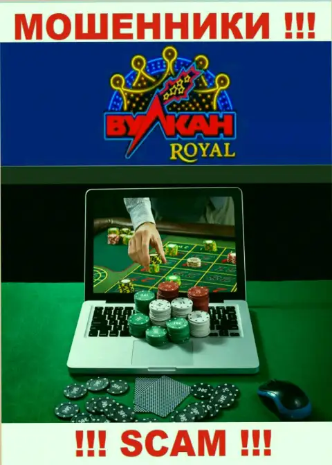 Casino - именно в указанном направлении предоставляют услуги internet жулики Вулкан Роял