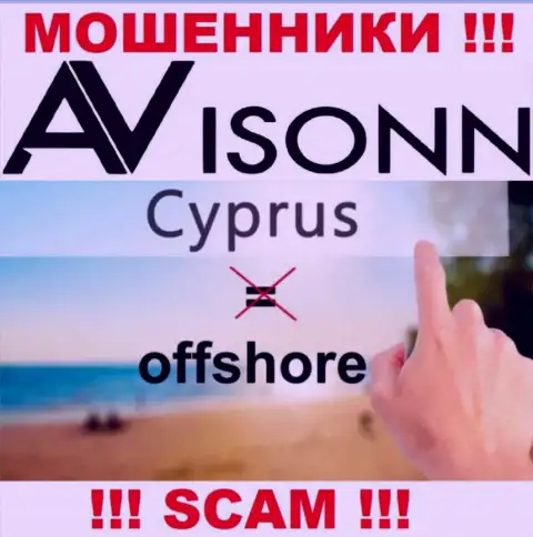 Avisonn намеренно пустили корни в офшоре на территории Cyprus - это МОШЕННИКИ !!!