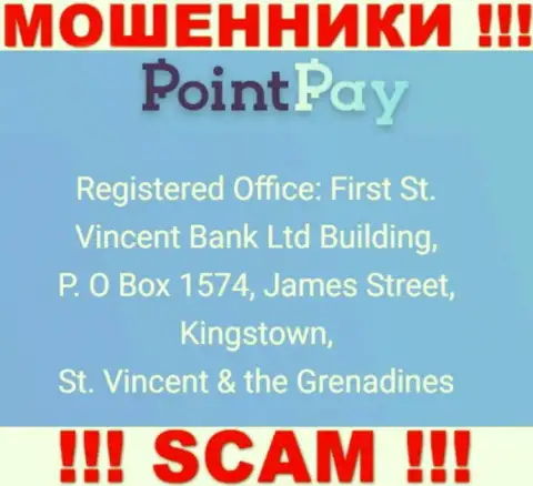 Оффшорный адрес регистрации PointPay - First St. Vincent Bank Ltd Building, P. O Box 1574, James Street, Kingstown, St. Vincent & the Grenadines, инфа взята с сайта конторы