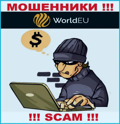 Мошенники WorldEU Com делают все, чтоб своровать финансовые вложения валютных трейдеров