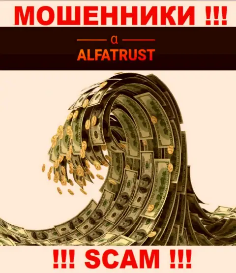 Желаете вернуть финансовые активы с брокерской компании AlfaTrust, не сможете, даже когда покроете и налоги